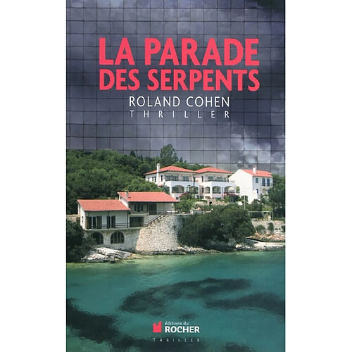 La parade des serpents : thriller · Occasion