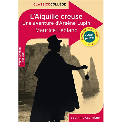 L'aiguille creuse : une aventure d'Arsène Lupin : cycle 4, nouveaux programmes · Occasion