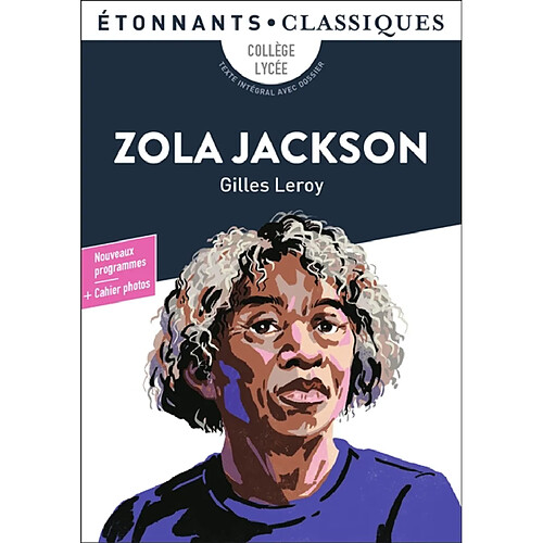 Zola Jackson : collège, lycée, texte intégral avec dossier : nouveaux programmes