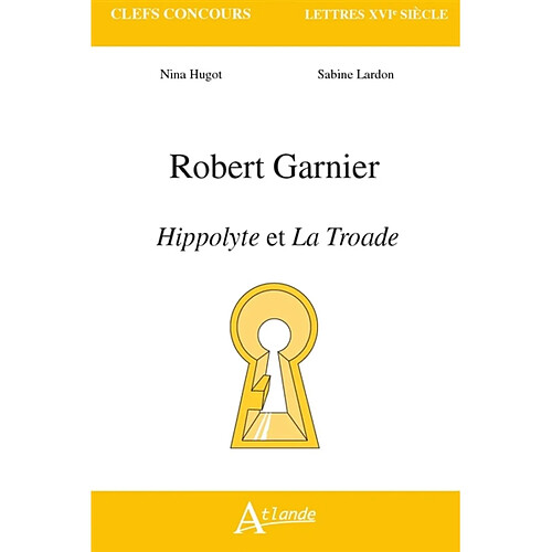 Robert Garnier, Hippolyte et La Troade · Occasion