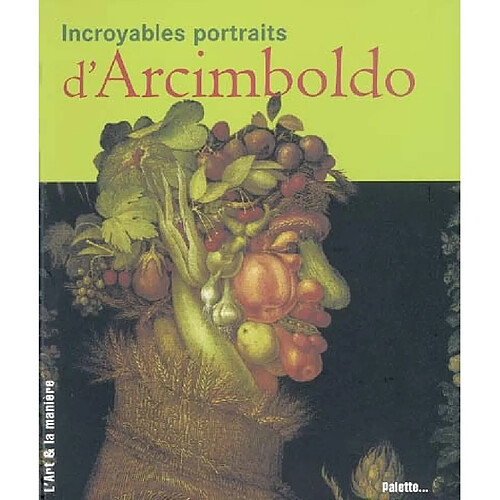 Incroyables portraits d'Arcimboldo · Occasion