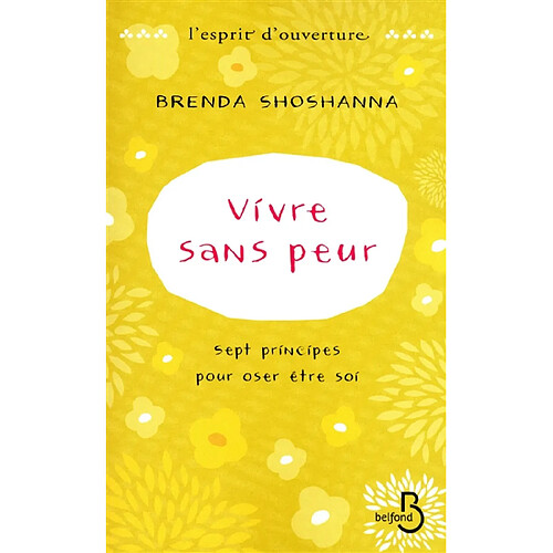 Vivre sans peur : sept principes pour oser être soi · Occasion