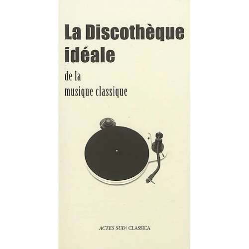 La discothèque idéale de la musique classique · Occasion