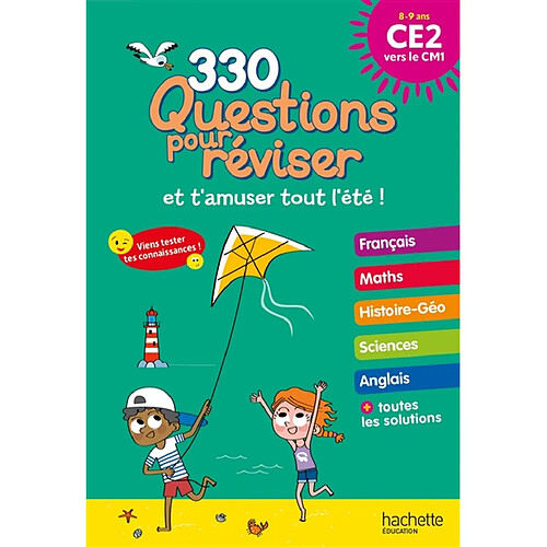 330 questions pour réviser et t'amuser tout l'été ! : CE2 vers le CM1, 8-9 ans