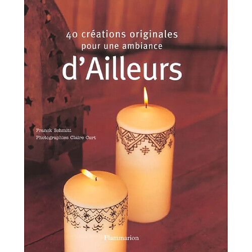 40 créations originales pour une ambiance d'ailleurs · Occasion