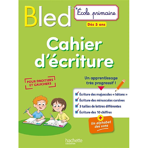 Bled cahier d'écriture : pour droitiers et gauchers : dès 5 ans