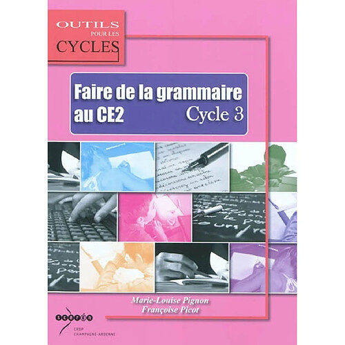 Faire de la grammaire au CE2, cycle 3 · Occasion