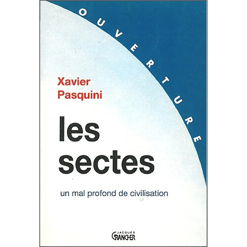 Les sectes : un mal profond de civilisation · Occasion