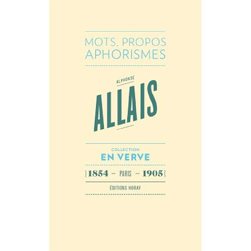 Alphonse Allais : mots, propos, aphorismes · Occasion