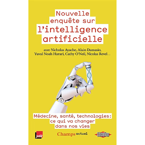 Nouvelle enquête sur l'intelligence artificielle : médecine, santé, technologies : ce qui va changer dans nos vies · Occasion