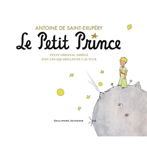 Le Petit Prince : texte original abrégé