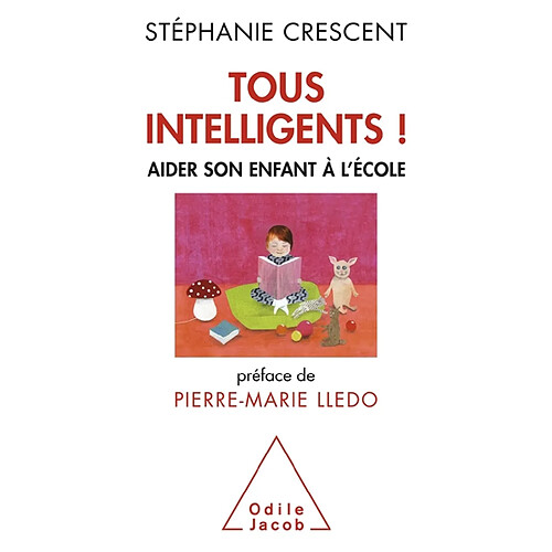 Tous intelligents ! : aider son enfant à l'école · Occasion