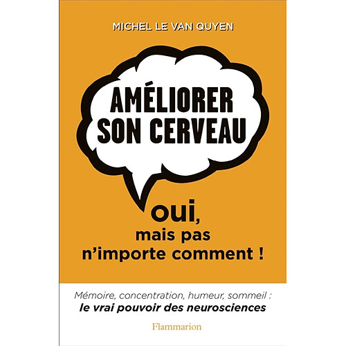 Améliorer son cerveau : oui, mais pas n'importe comment ! · Occasion