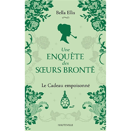 Une enquête des soeurs Brontë. Vol. 4. Le cadeau empoisonné · Occasion