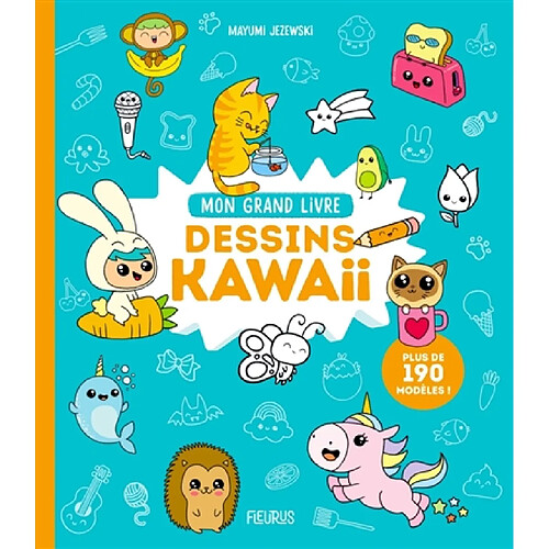 Dessins kawaii : mon grand livre