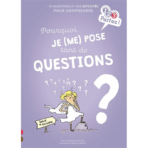 Pourquoi je (me) pose tant de questions ? : 10 questions et des activités pour comprendre · Occasion