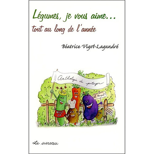 Légumes, je vous aime... · Occasion