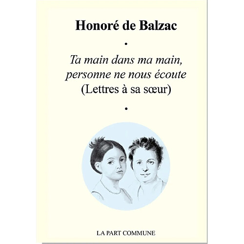 Ta main dans ma main, personne ne nous écoute : lettres à sa soeur · Occasion