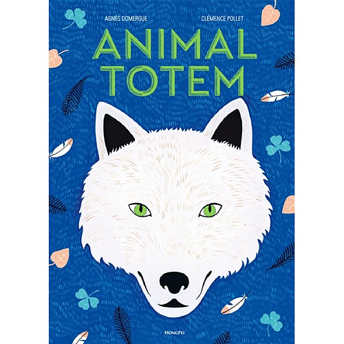 Animal totem : au temps où les hommes et les animaux parlaient le même langage...