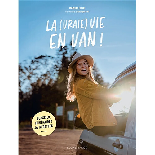 La (vraie) vie en van ! : conseils, itinéraires & recettes · Occasion