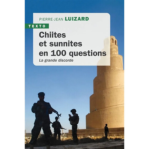 Chiites et sunnites en 100 questions : la grande discorde