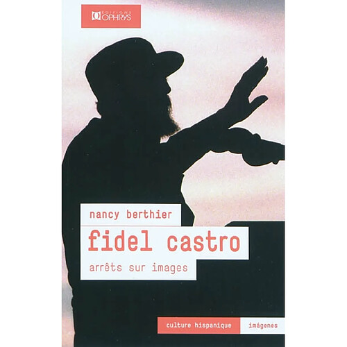 Fidel Castro : arrêts sur images · Occasion