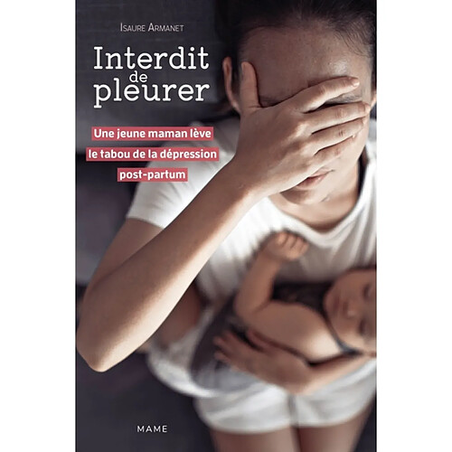 Interdit de pleurer : une jeune maman lève le tabou de la dépression post-partum