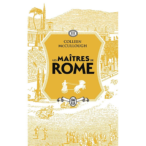 Les maîtres de Rome. Vol. 3. Le favori des dieux