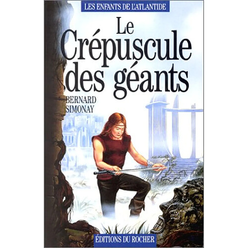 Les enfants de l'Atlantide. Vol. 3. Le crépuscule des géants · Occasion