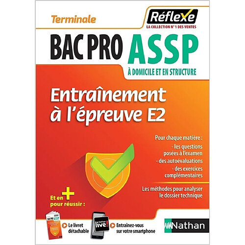 Entraînement à l'épreuve E2 : bac pro ASSP à domicile et en structure : terminale · Occasion