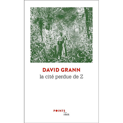 La cité perdue de Z : une expédition légendaire au coeur de l'Amazonie : récit · Occasion