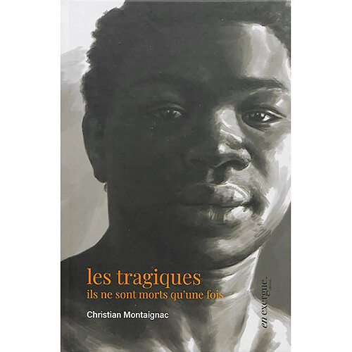 Les tragiques : ils ne sont morts qu'une fois · Occasion