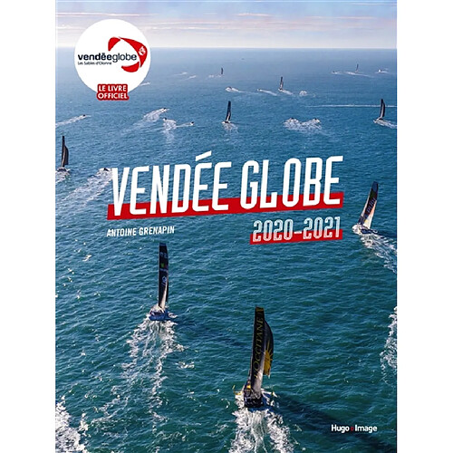 Vendée Globe : 2020-2021 : le livre officiel