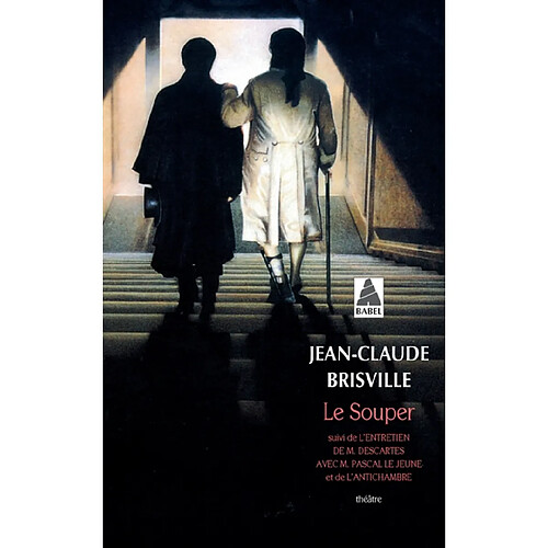 Le souper : théâtre. L'entretien de M. Descartes avec M. Pascal le Jeune. L'antichambre · Occasion