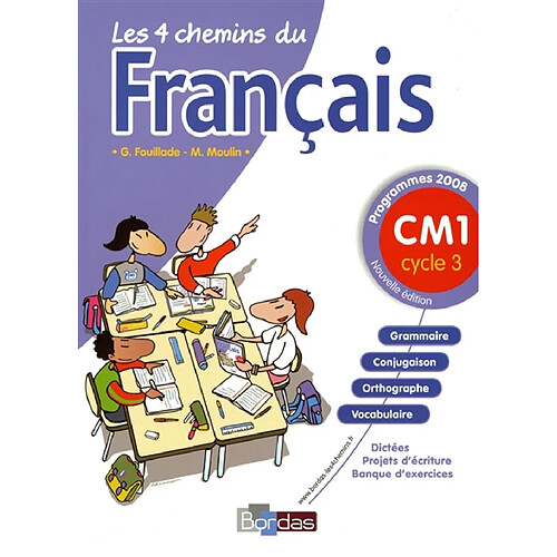 Les 4 chemins du français CM1, cycle 3 : programmes 2008 · Occasion