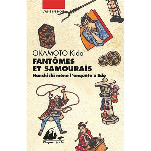 Hanshichi mène l'enquête à Edo. Fantômes et samouraïs · Occasion