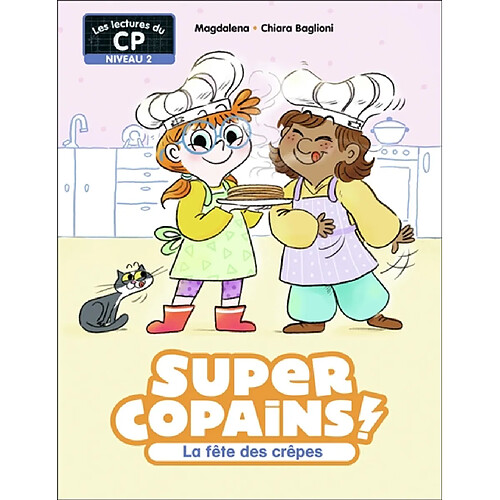 Super copains !. Vol. 5. La fête des crêpes : niveau 2