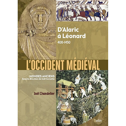 L'Occident médiéval : d'Alaric à Léonard : 400-1450