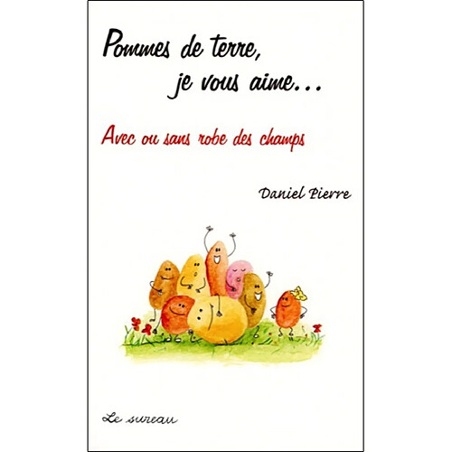 Pommes de terre, je vous aime... · Occasion