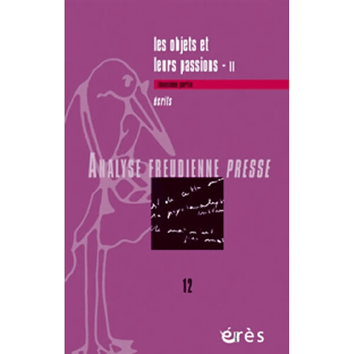 Analyse freudienne presse, n° 12. Les objets et leurs passions 2 : écrits · Occasion