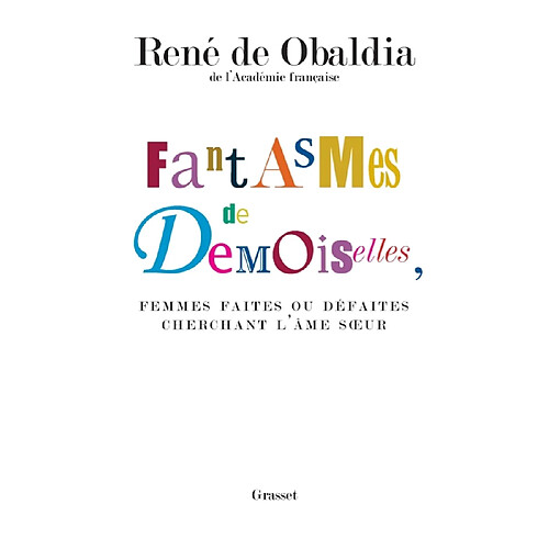 Fantasmes de demoiselles, femmes faites ou défaites cherchant l'âme soeur · Occasion