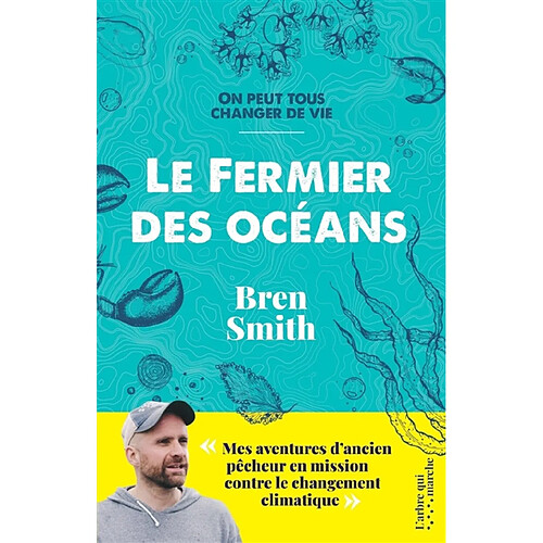 Le fermier des océans : on peut tous changer de vie · Occasion