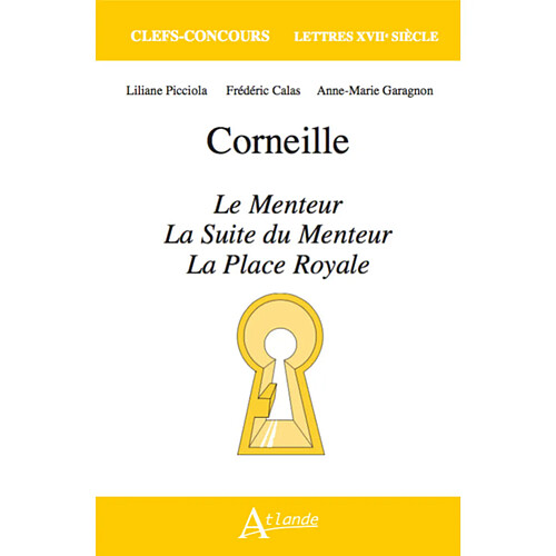 Corneille, Le menteur, La suite du menteur, La place royale