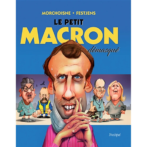 Le petit Macron démasqué