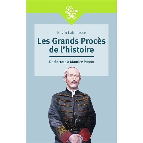 Les grands procès de l'histoire : de Socrate à Maurice Papon