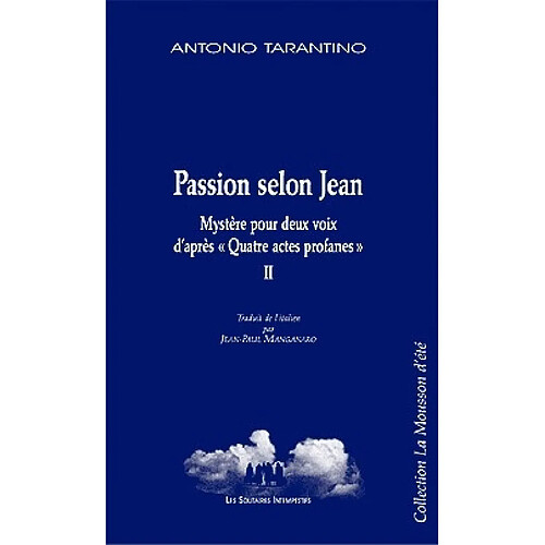 Passion selon Jean : mystère pour deux voix d'après Quatre actes profanes II · Occasion