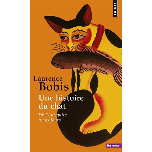 Une histoire du chat : de l'Antiquité à nos jours · Occasion