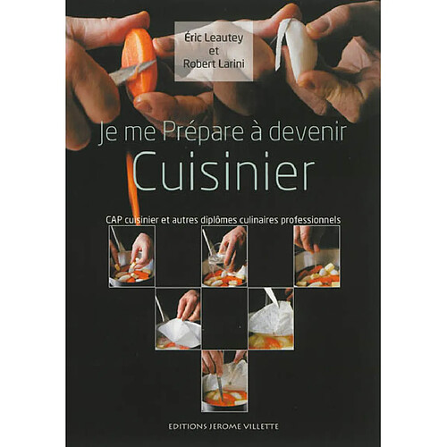 Je me prépare à devenir cuisinier : CAP cuisinier et autres diplômes culinaires professionnels · Occasion