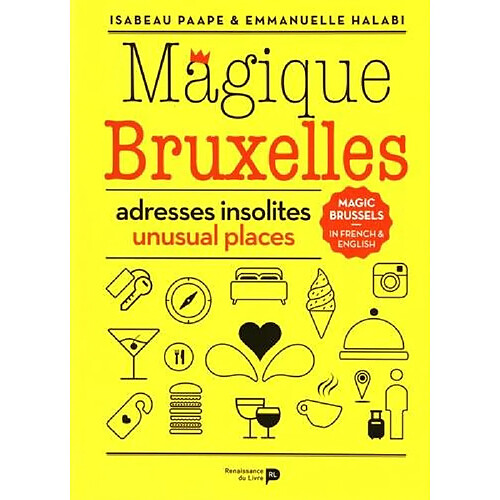 Magique Bruxelles : adresses insolites. Magic Brussels : unusual places · Occasion