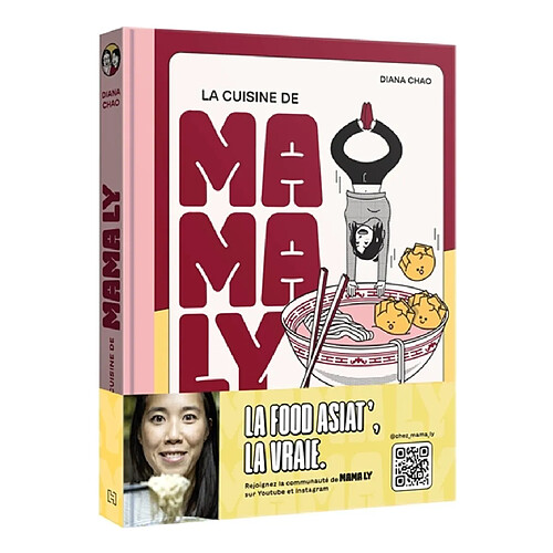 La cuisine de Mama Ly : secrets, astuces et recettes inratables d'Asie du Sud-Est